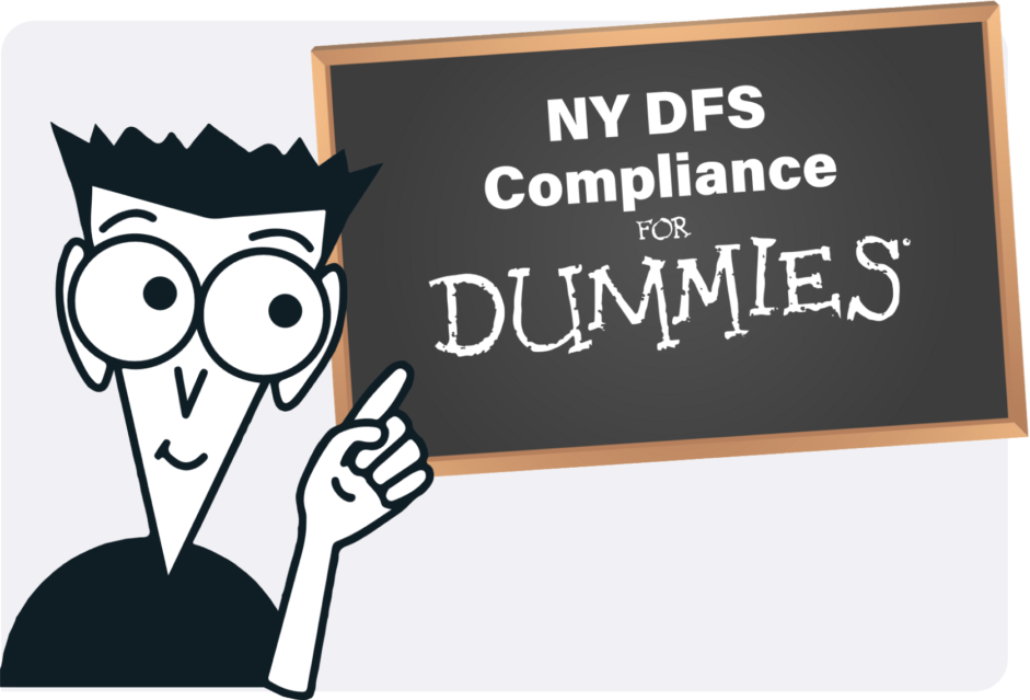 NY DFS COMPLIANCE FOR DUMMIES 
