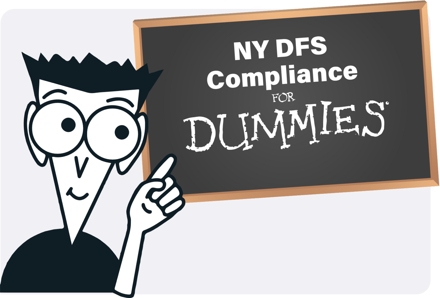 NY DFS COMPLIANCE FOR DUMMIES 